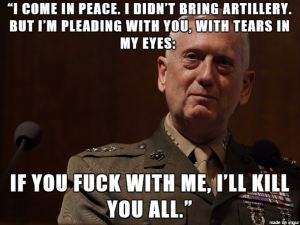 Another "Mad Dog" Mattis quote