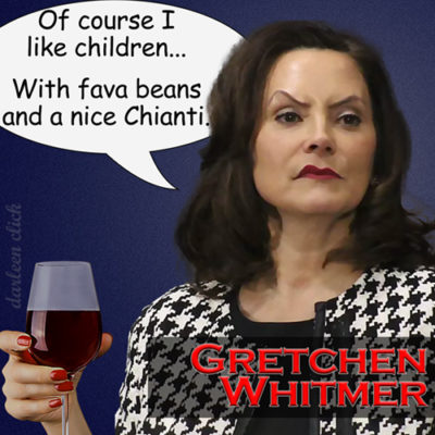 Child-Hating Democrats on Parade: Gov. Whitmer