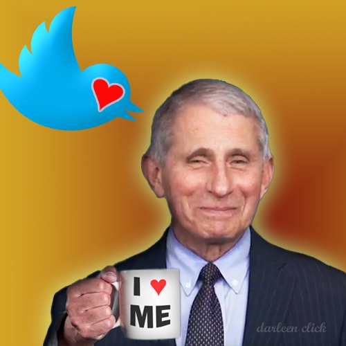 Twitter’s Fauci Fan Club