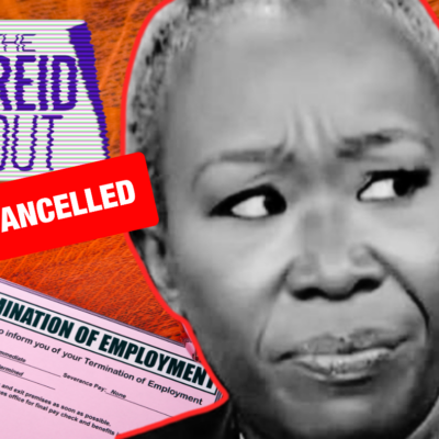 Joy Reid Out: MSNBC Says, ‘You’re Fired!’